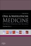 Oral and Maxillofacial Medicine The Basis of Diagnosis and Treatment 3rd Edition,0702049484,9780702049484