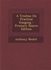Treatise on Practical Gauging,1287624073,9781287624073