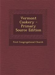 Vermont Cookery - Primary Source Edition,1294142518,9781294142515