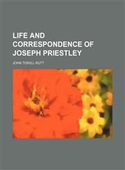 Life and correspondence of Joseph Priestley,1150357002,9781150357008
