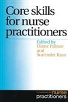 Core Skills for Nurse Practitioners A Handbook for Nurse Practitioners 1st Edition,1861562756,9781861562753