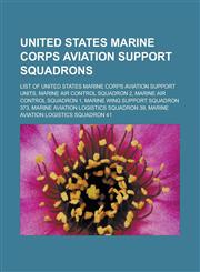 United States Marine Corps Aviation Support Squadrons List of United States Marine Corps Aviation Support Units, Marine Air Control Squadron 2, Marin,1155650174,9781155650173