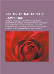 Visitor attractions in Cameroon Lakes of Cameroon, Mountains of Cameroon, Museums in Cameroon, National parks of Cameroon,1157997848,9781157997849