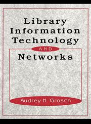 Library Information Technology and Networks,0824789717,9780824789718