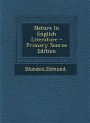 Nature In English Literature - Primary Source Edition,1295721929,9781295721924