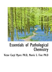 Essentials of Pathological Chemistry,111718546X,9781117185460