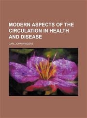 Modern aspects of the circulation in health and disease,1152471279,9781152471276