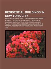 Residential buildings in New York City Apartments in New York City, Condominiums in New York City, Houses in New York City,1157171125,9781157171126