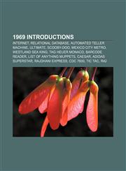 1969 introductions Internet, Relational database, Automated teller machine, Ultimate, Scooby-Doo, Mexico City Metro, Westland Sea King,1156155940,9781156155943