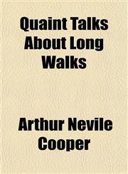 Quaint Talks About Long Walks,1152700022,9781152700024