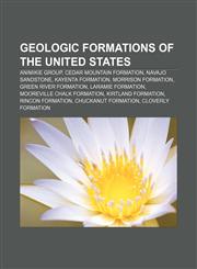 Geologic formations of the United States Animikie Group, Cedar Mountain Formation, Navajo Sandstone, Kayenta Formation, Morrison Formation,1156811570,9781156811573