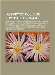 History of college football by team History of Oregon State Beavers football, History of Ohio State Buckeyes football,1233115693,9781233115693