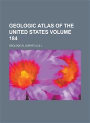Geologic atlas of the United States Volume 184,1130378349,9781130378344