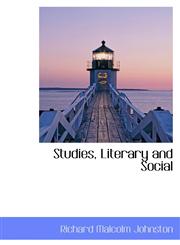 Studies, Literary and Social,1110610742,9781110610747