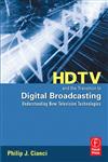 Hdtv and the Transition to Digital Broadcasting Understanding New Television Technologies,0240809041,9780240809045