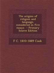 Origins of Religion and Language, Considered in Five Essays,1289842299,9781289842291