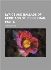 Lyrics and ballads of Heine and other German poets,1151909726,9781151909725