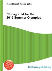 Chicago Bid for the 2016 Summer Olympics,5510579307,9785510579307