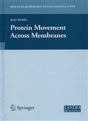 Protein Movement Across Membranes,0387257586,9780387257587