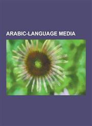 Arabic-Language Media Arabic-Language Albums, Arabic-Language Films, Arabic-Language Magazines, Arabic-Language Newspapers, Arabic-Language,1230647473,9781230647470