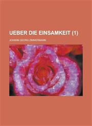 Ueber Die Einsamkeit (1 ),1234640708,9781234640705