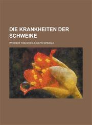 Die Krankheiten Der Schweine,1153471329,9781153471329