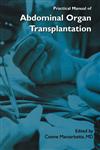 Practical Manual of Abdominal Organ Transplantation,0306466392,9780306466397