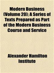 Modern Business (Volume 20); A Series of Texts Prepared as Part of the Modern Business Course and Service,1152419447,9781152419445