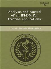 Analysis and control of an IPMSM for traction applications.,1243474955,9781243474957