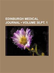 Edinburgh Medical Journal (Volume 30,pt. 1),1459069692,9781459069695
