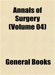 Annals of Surgery (Volume 04),1153277719,9781153277716