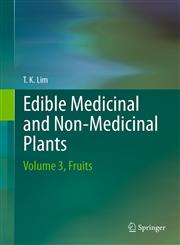 Edible Medicinal and Non Medicinal Plants Volume 3, Fruits,9400725337,9789400725331