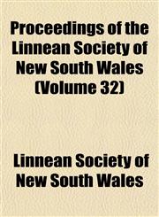 Proceedings of the Linnean Society of New South Wales (Volume 32),1153533626,9781153533621