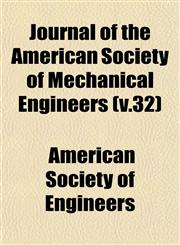 Journal of the American Society of Mechanical Engineers (v.32),1153505185,9781153505185