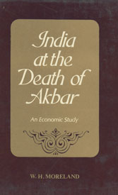 India at the Death of Akbar An Economic Study 1st Reprint,8170691311,9788170691310