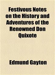 Festivous Notes on the History and Adventures of the Renowned Don Quixote,1154704572,9781154704570