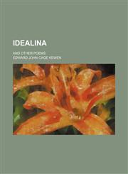 Idealina; And Other Poems,1151643084,9781151643087