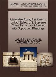 Addie Mae Rose, Petitioner, v. United States. U.S. Supreme Court Transcript of Record with Supporting Pleadings,1270459325,9781270459323