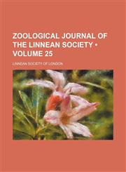 Zoological Journal of the Linnean Society (Volume 25),1458951510,9781458951519