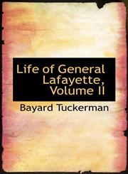 Life of General Lafayette, Volume II,1115698001,9781115698009