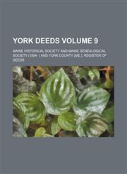 York deeds Volume 9,1152144081,9781152144088