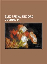 Electrical Record Volume 11,1234121271,9781234121273