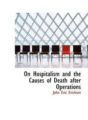 On Hospitalism and the Causes of Death after Operations,1103012436,9781103012435