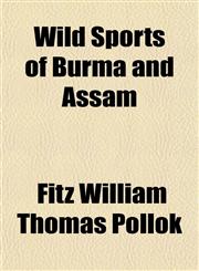 Wild Sports of Burma and Assam,1152117831,9781152117839