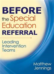 Before the Special Education Referral Leading Intervention Teams,1412966914,9781412966917