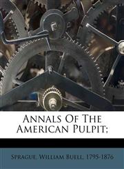Annals Of The American Pulpit;,1174848626,9781174848629