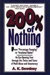 200% of Nothing: An Eye Opening Tour Through the Twists and Turns of Math Abuse and Innumeracy,0471145742,9780471145745