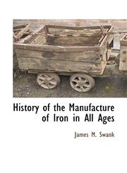 History of the Manufacture of Iron in All Ages,1115417347,9781115417341