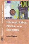 Interest Rates, Prices, and the Economy,8172335768,9788172335762
