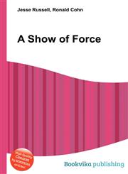 A Show of Force,5511062669,9785511062662